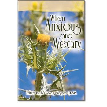 Paperback When Anxious and Weary Book
