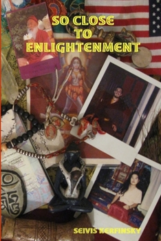 Paperback So Close to Enlightenment Book