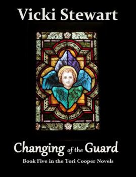 Paperback Changing of the Guard: Book Five in the Tori Cooper Novels Book