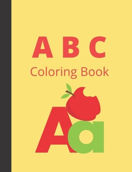 Paperback A B C Coloring Book: Practice Alphabet for Kids with Pen Control, Line Tracing, Letters Book