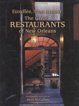 Hardcover Etouffée, Mon Amour: The Great Restaurants of New Orleans Book