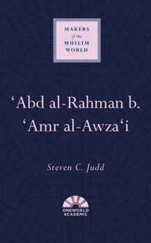 'Abd al-Rahman b. 'Amr al-Awza'i - Book  of the Makers of the Muslim World
