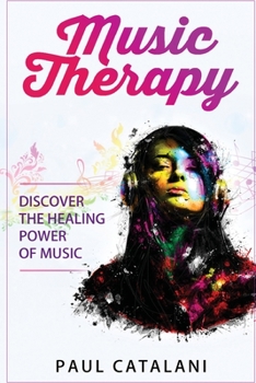 Paperback Music Therapy: Discover The Healing Power Of Music Book