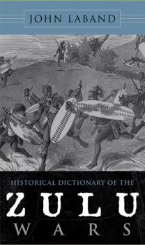 Hardcover Historical Dictionary of the Zulu Wars Book