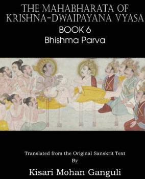 Paperback The Mahabharata of Krishna-Dwaipayana Vyasa Book 6 Bhishma Parva Book