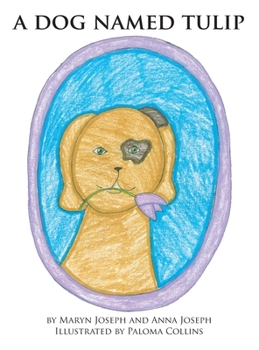 Hardcover A Dog Named Tulip Book