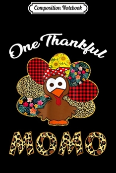 Composition Notebook: One Thankful Momo Happy Thanksgiving Turkey  Journal/Notebook Blank Lined Ruled 6x9 100 Pages