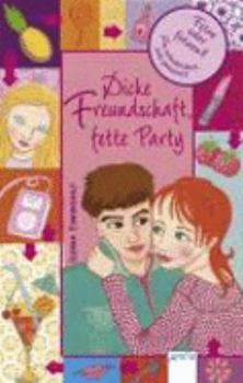 Paperback Dicke Freundschaft, fette Party [German] Book