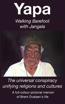 Paperback Yapa - Walking Barefoot with Jangala Book