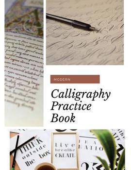 Paperback Modern Calligraphy Practice Book: Super simple hand lettering - Upper and Lowercase Calligraphy Alphabet for Letter Practice Book