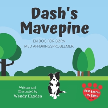 Paperback Dash's Mavepine: En Bog for BØrn Med AffØringsproblemer. [Danish] Book