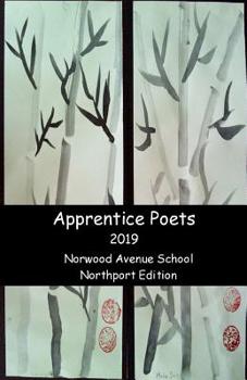 Paperback Apprentice Poets 2019: Norwood Avenue School, Northport Edition Book