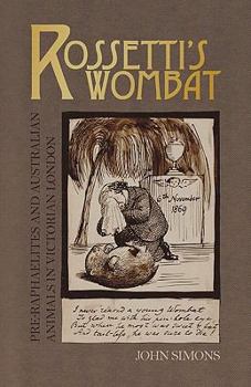 Paperback Rossetti's Wombat: Pre-Raphaelites and Australian Animals in Victorian London Book