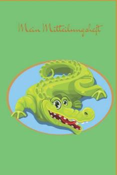 Paperback Mein Mitteilungsheft: Crocodile [German] Book
