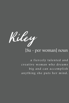 Riley: Women Definition - Personalized Notebook Blank Journal Lined Gift For Women Girls And Students