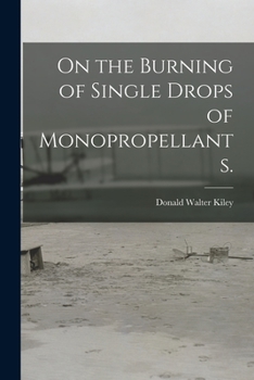 Paperback On the Burning of Single Drops of Monopropellants. Book