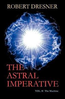 Paperback The Astral Imperative Vol II the Machine Book