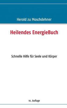 Paperback Heilendes EnergieBuch: Schnelle Hilfe für Seele und Körper [German] Book