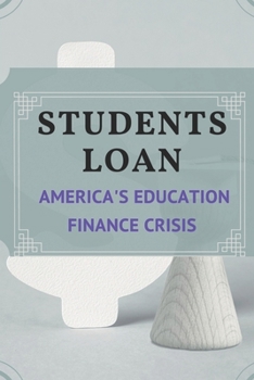Paperback Students Loan: America's Education Finance Crisis: College Loan Book