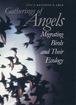 Hardcover Gatherings of Angels: Migrating Birds and Their Ecology Book