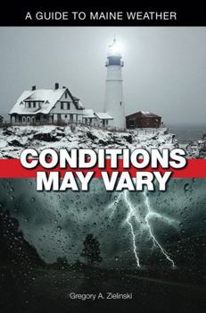 Paperback Conditions May Vary: A Guide to Maine Weather Book