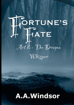 Paperback Fortune's Fate Act 2: The Dragon Whisper (Edition 2) Book