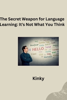 Paperback The Secret Weapon for Language Learning: It's Not What You Think Author name: George Orwell Book