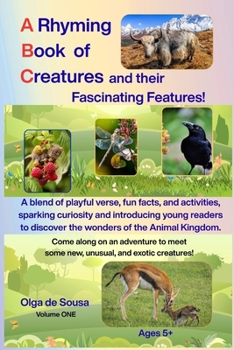 Paperback A Rhyming Book of Creatures and their Fascinating Features! Book