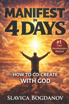 Paperback Manifest in 4 Days: How to Co-Create with God Book