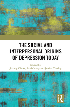Paperback The Social and Interpersonal Origins of Depression Today Book