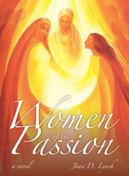 Women of the Passion: a novel