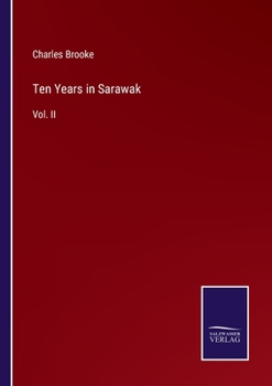 Paperback Ten Years in Sarawak: Vol. II Book