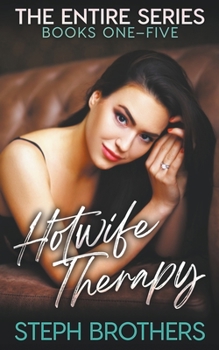 Paperback Hotwife Therapy: The Entire Series Book