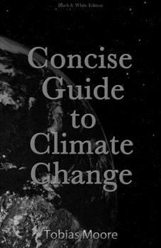 Paperback Concise Guide to Climate Change: black & white edition Book