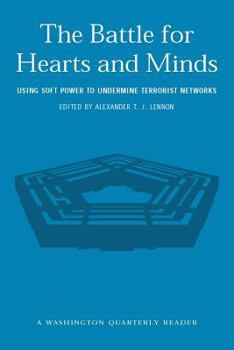 Paperback The Battle for Hearts and Minds: Using Soft Power to Undermine Terrorist Networks Book