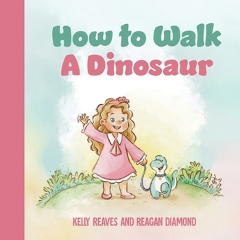 Paperback How to Walk a Dinosaur Book