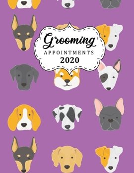 Grooming Appointments 2020 : 8. 5 X 11 4 Column Hourly Appointment Book for Dog Groomers