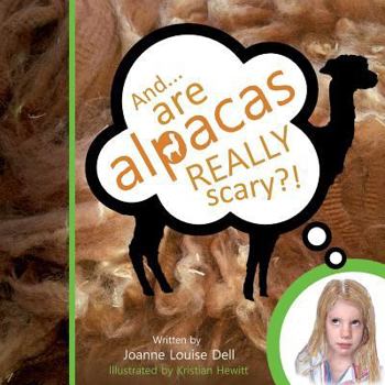 Paperback And ........ are alpacas REALLY scary? Book