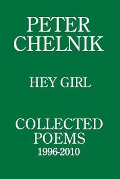 Paperback Peter Chelnik - Hey Girl - Collected Poems Book