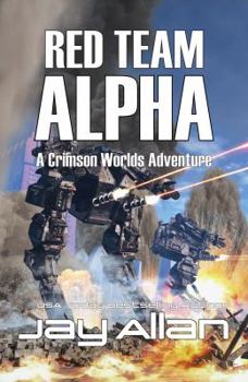 Paperback Red Team Alpha: A Crimson Worlds Adventure Book