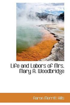 Life and Labors of Mrs Mary a Woodbridge