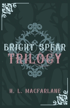 Bright Spear Trilogy - Book  of the Bright Spear Trilogy