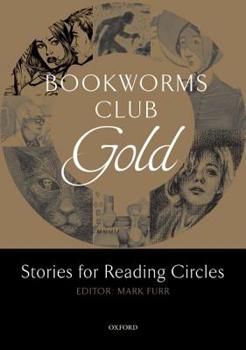 Paperback Oxford Bookworms Club Stories for Reading Circles. Gold (Stages 3 and 4) Book
