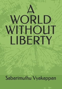 Paperback A World Without Liberty Book