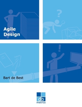 Paperback Agile Design: A set of best practices for an evolutionary design of information systems Book