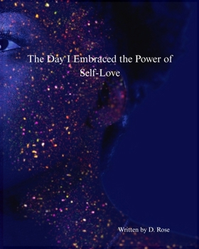 Paperback The Day I Embraced the Power of Self-Love Book