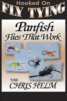 Hooked on Fly Tying - Panfish Flies That Work