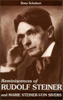 Reminiscences of Rudolf Steiner and Marie Steiner-Von Sivers