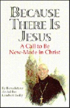 Paperback Because There is Jesus: A Call to Be New-Made in Christ Book