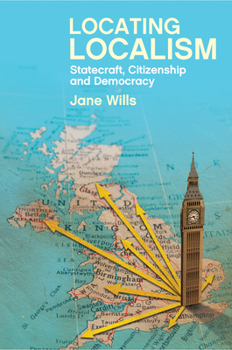 Hardcover Locating Localism: Statecraft, Citizenship and Democracy Book